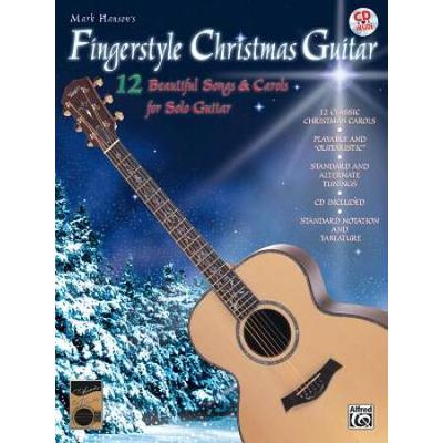 Fingerstyle Christmas Guitar: 12 Beautiful Songs & Carols For Solo Guitar, Book & Online Audio [With Cd]