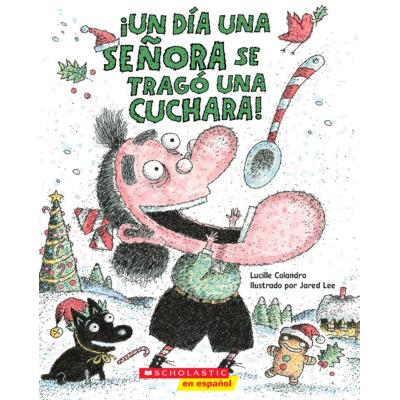 Un da una seora se trag una cuchara! (paperback) - by Lucille Colandro