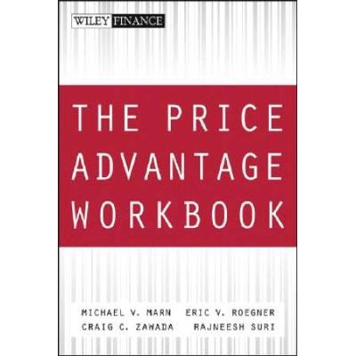 The Price Advantage Workbook: Step-By-Step Exercises And Tests To Help You Master The Price Advantage (Wiley Finance)
