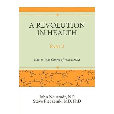 A Revolution In Health Part 2: How To Take Charge Of Your Health