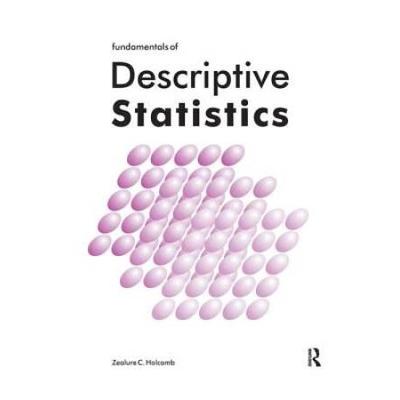 Fundamentals Of Descriptive Statistics