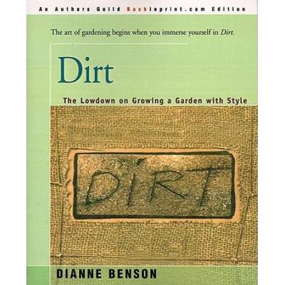 Dirt: The Lowdown On Growing A Garden With Style