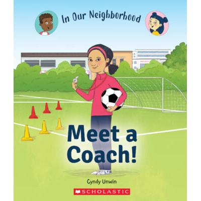 Meet a Coach! (paperback) - by Cynthia Unwin