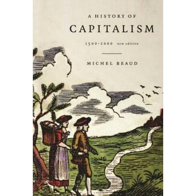 A History Of Capitalism, 1500-1980