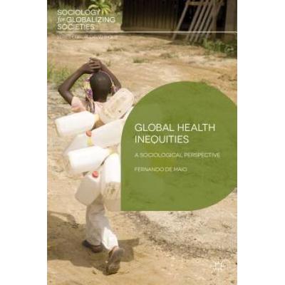 Global Health Inequities: A Sociological Perspective