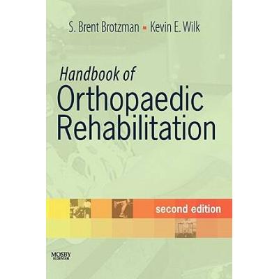 Handbook Of Orthopaedic Rehabilitation