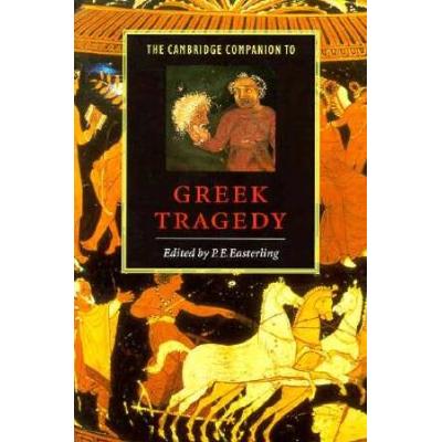 The Cambridge Companion To Greek Tragedy