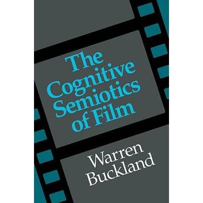 The Cognitive Semiotics Of Film