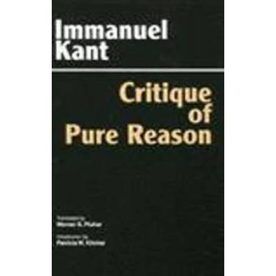Critique Of Pure Reason Unified Edition With All Variants From The And Editions Hackett Classics