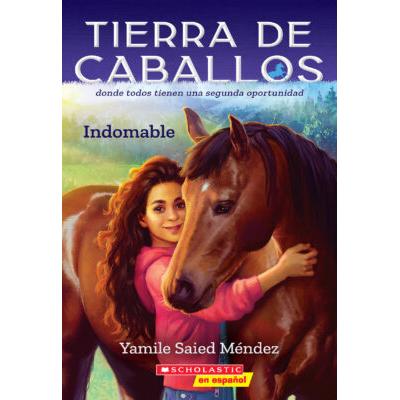 Tierra de caballos #1: Indomable (paperback) - by Yamile Saied Mndez