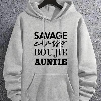 ''savage Classy Boujie Auntie'' Print Hoodies For Men, Graphic Hoodie With Kangaroo Pocket, Comfy Loose Trendy Hooded Pullover, Mens Clothing For Autumn Winter