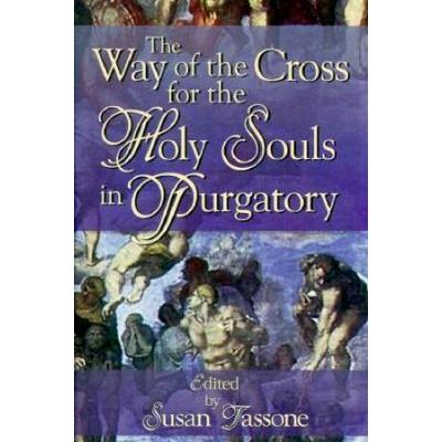 The Way Of The Cross For The Holy Souls In Purgatory
