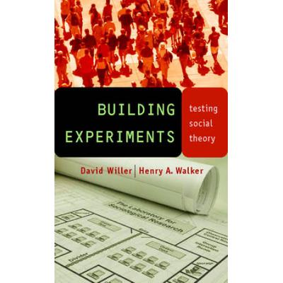 Building Experiments: Testing Social Theory