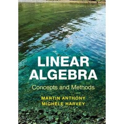 Linear Algebra: Concepts And Methods