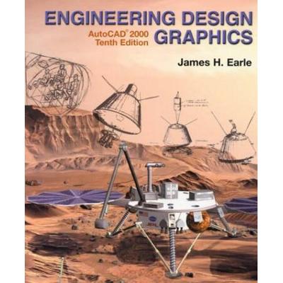 Engineering Design Graphics: AutoCAD 2000
