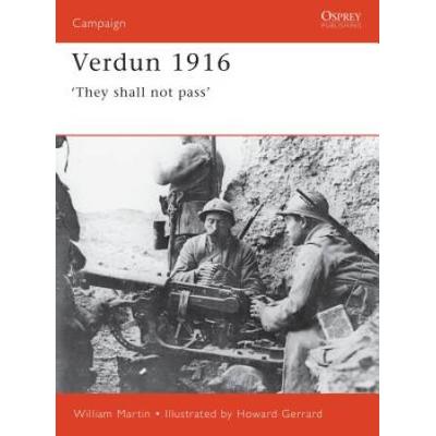 Verdun 1916: 'They Shall Not Pass'
