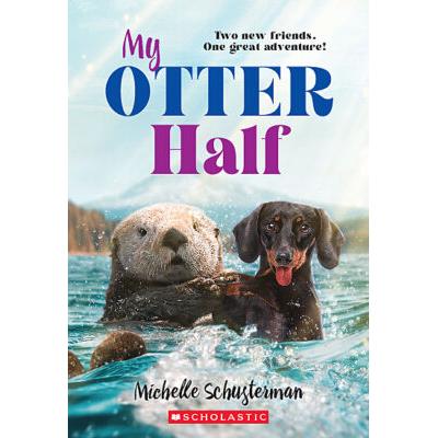 My Otter Half (paperback) - by Michelle Schusterman