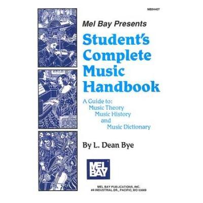 Student\'s Complete Music Handbook: A Guide To: Music Theory, Music History, And Music Dictionary