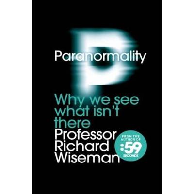 Paranormality: The Science Of The Supernatural