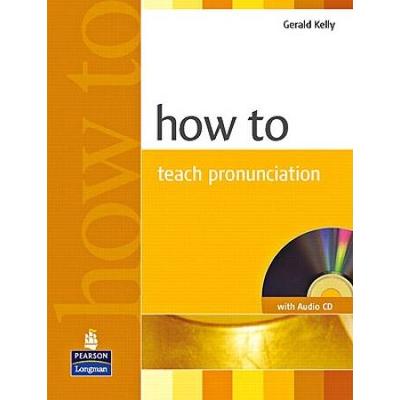 How To Teach Pronunciation Book & Audio Cd [With Cd (Audio)]