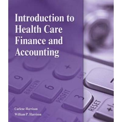 Introduction To Health Care Finance And Accounting