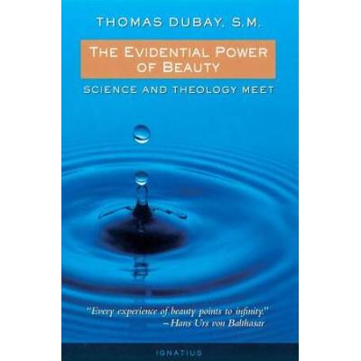 The Evidential Power Of Beauty: Science And Theology Meet