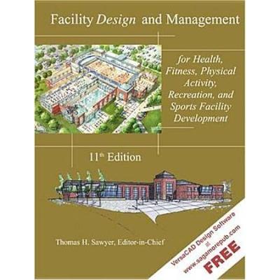 Facility Design And Management, For Health, Fitness, Physical Activity, Recreation, And Sports Facility Development