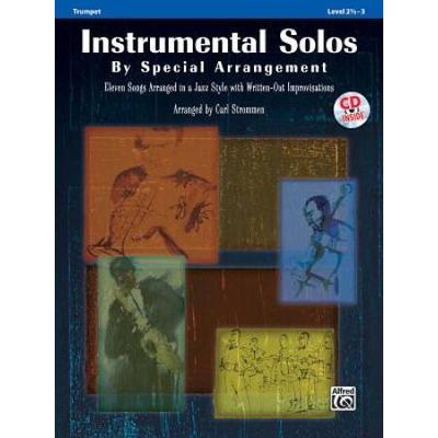 Instrumental Solos By Special Arrangement: Eleven Songs Arranged In A Jazz Style With Written-Out Improvisations [With Cd (Audio)]