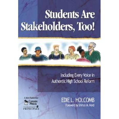 Students Are Stakeholders, Too!: Including Every Voice In Authentic High School Reform