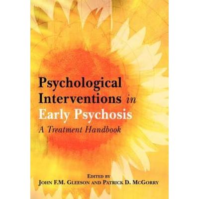 Psychological Interventions In Early Psychosis: A Treatment Handbook