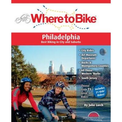 Where To Bike Philadelphia: Best Biking In Ci