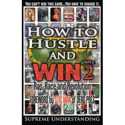 How To Hustle And Win, Part Two: Rap, Race And Revolution