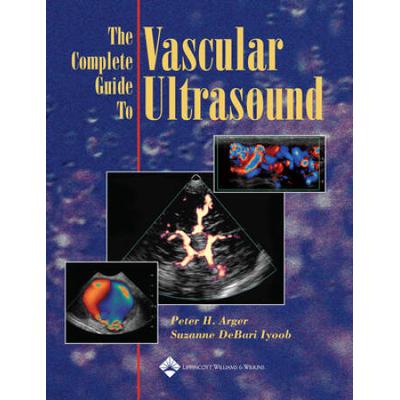 The Complete Guide To Vascular Ultrasound