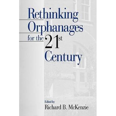 Rethinking Orphanages For The 21st Century