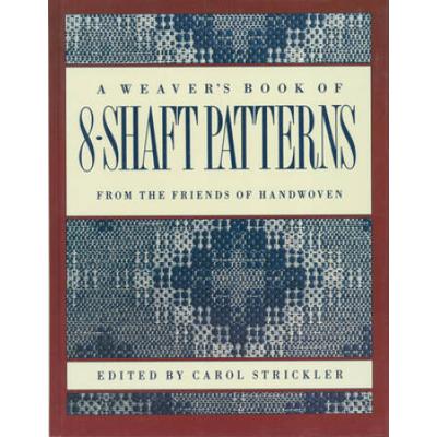 The Weaver's Book Of 8-Shaft Patterns