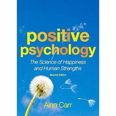 Positive Psychology: The Science Of Happiness And Human Strengths
