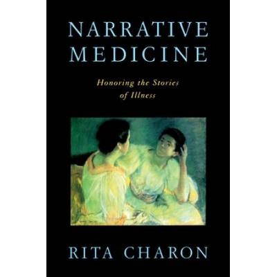 Narrative Medicine: Honoring The Stories Of Illness