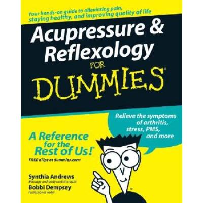 Acupressure And Reflexology For Dummies