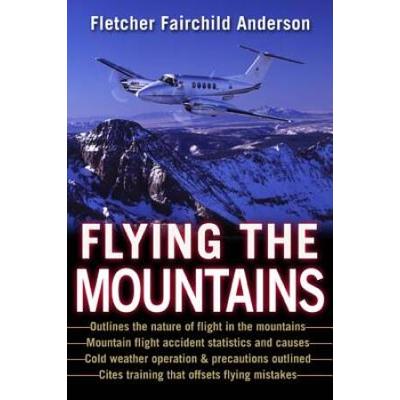 Flying The Mountains: A Training Manual For Flying Single-Engine Aircraft