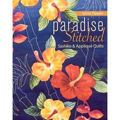 Paradise Stitched--Sashiko & Applique Quilts