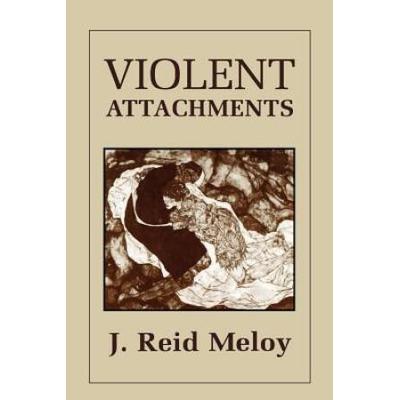 Violent Attachments