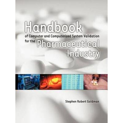 Handbook Of Computer And Computerized System Validation For The Pharmaceutical Industry