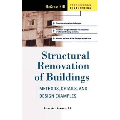 Structural Renovation Of Buildings: Methods, Details, And Design Examples