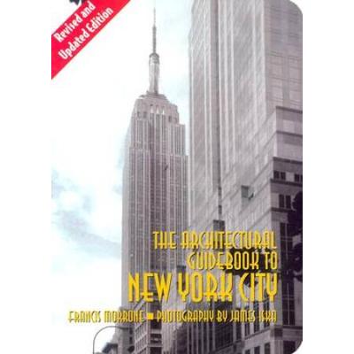 Architectural Guidebook To New York Cit: Revised And Updated Edition