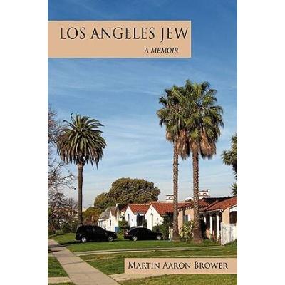 Los Angeles Jew: A Memoir