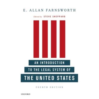 An Introduction To The Legal System Of The United States, Fourth Edition