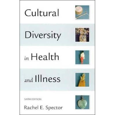 Cultural Diversity in Health and Illness/Culture Care: Guide to Heritage Assessment Health (Cultural Diversity in Health & Illness (Spector))