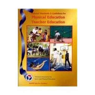 National Standards & Guidelines For Physical Education Teacher Education