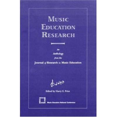 Music Education Research: An Anthology From The Journal Of Research In Music Education