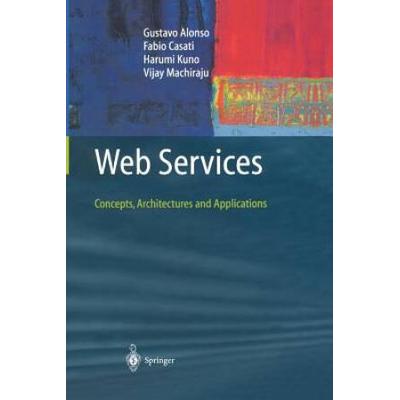 Web Services: Concepts, Architectures And Applications